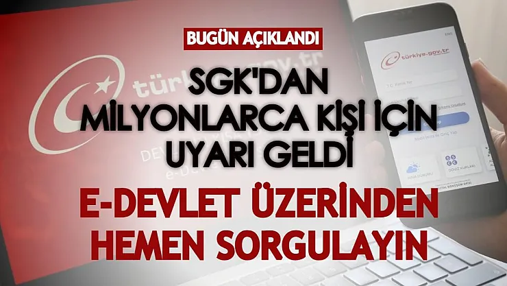 SGK'dan milyonlarca kişi için uyarı geldi! e-Devlet üzerinden bunu hemen kontrol edin!