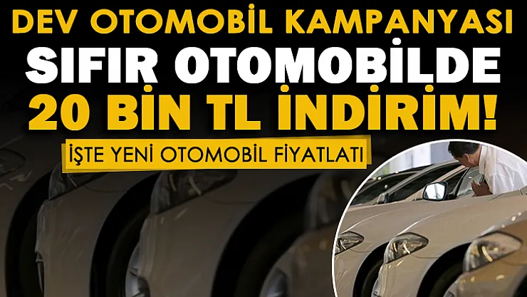 Sıfır otomobilde dev kampanya! Fiyatlarda 20 bin lira indirim yapıldı: İşte yeni otomobil fiyatları