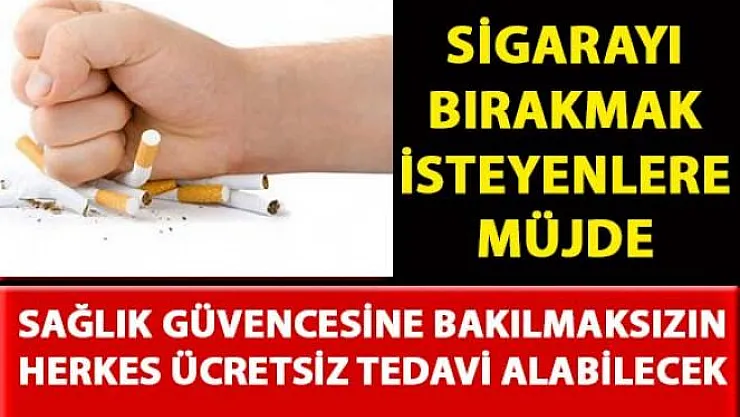 Sigara Bırakma Tedavisi'nde sağlık sigortasına bakılmaksızın herşey ücretsiz
