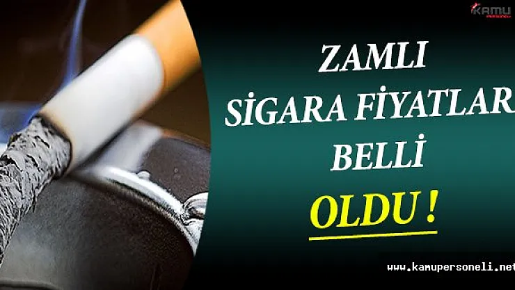 Sigaraların Zamlı Fiyatları Yayımlandı !