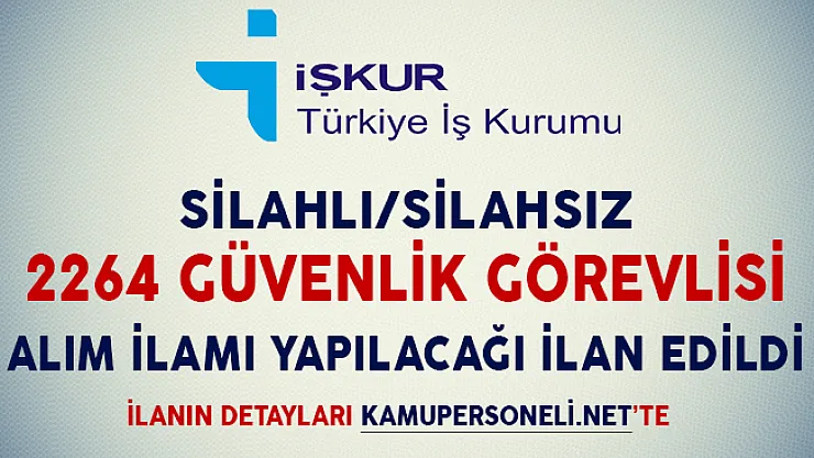 Silahlı Silahsız 2464 Güvenlik Görevlisi Alımı Yapılacağı İlan Edildi