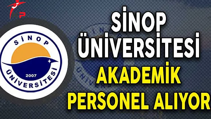 Sinop Üniversitesi Akademik Personel Alımı Yapıyor