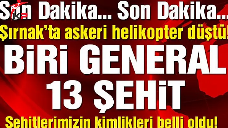 Şırnak'ta Düşen Askeri Helikopterdeki Şehitlerin İsimleri Belli Oldu