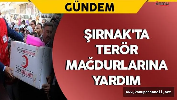 Şırnak'ta Terör Mağdurlarına Yardım