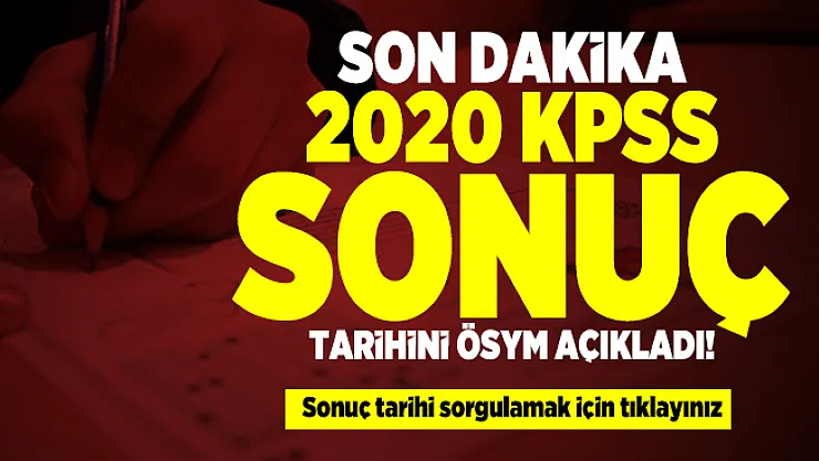 Son dakika 2020 KPSS sonuç tarihini ÖSYM açıkladı! Sonuç tarihi sorgulamak için tıklayınız
