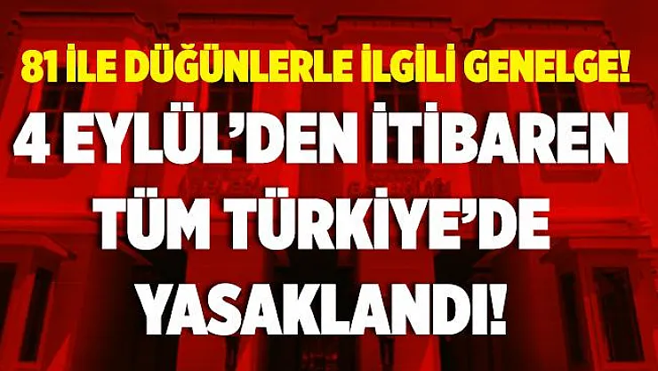 Son dakika 81 ilde düğün, nişan, kız alma, sünnet düğünü ve kına organizasyonlarına yasak getirildi! 4 Eylül'de başlıyor!