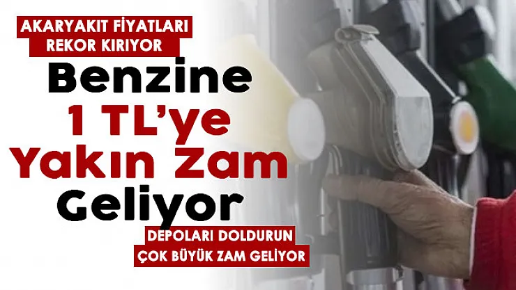 Son dakika akaryakıt rekor kırıyor! Depoları doldurun: Benzine 1 TL'ye yakın zam geliyor