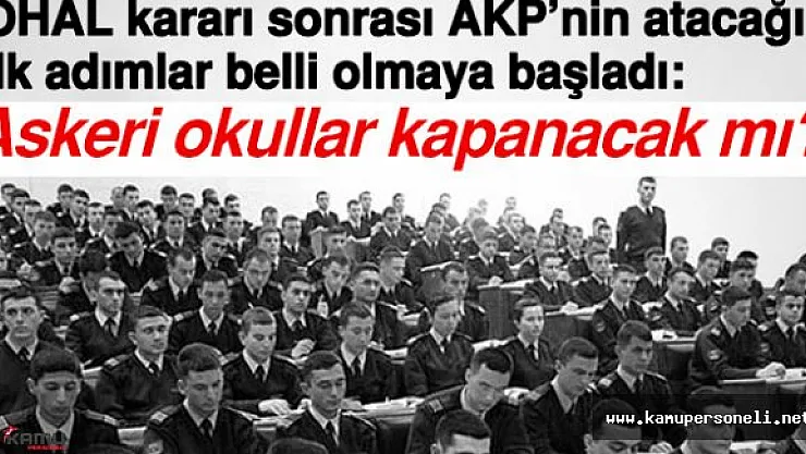 Son Dakika: Askeri Okullarda Kapatılacak Mı ?