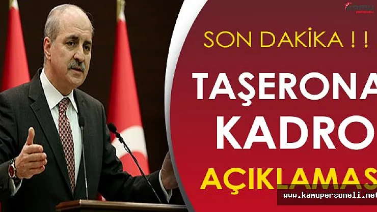 Son Dakika: Başbakan Yardımcısından Taşerona Kadro Açıklaması