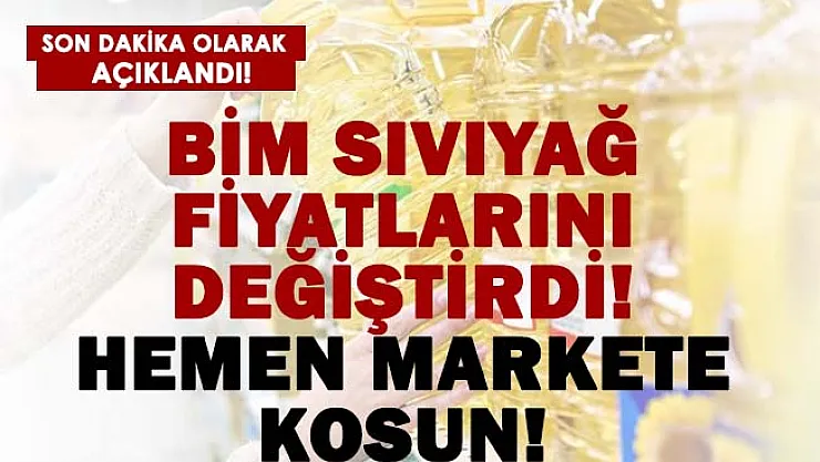 Son dakika BİM sıvı yağ fiyatlarını değiştirdi! Hemen marketlere koşun!