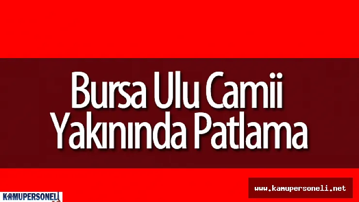 Son Dakika: Bursa Kent Merkezinde Şiddetli Patlama