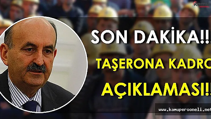 Son Dakika: Çalışma Bakanından Taşerona Kadro Verilecek Mi Sorusuna Yanıt!