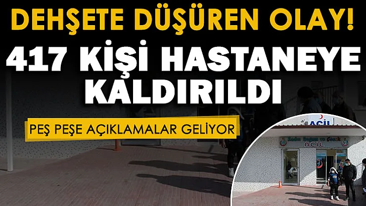 Son dakika: Dehşete düşüren olay! 417 kişi acil olarak hastaneye kaldırıldı