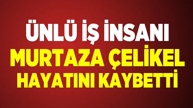 Son dakika Engin Özkoç duyurdu! Ünlü iş insanı hayatını kaybetti