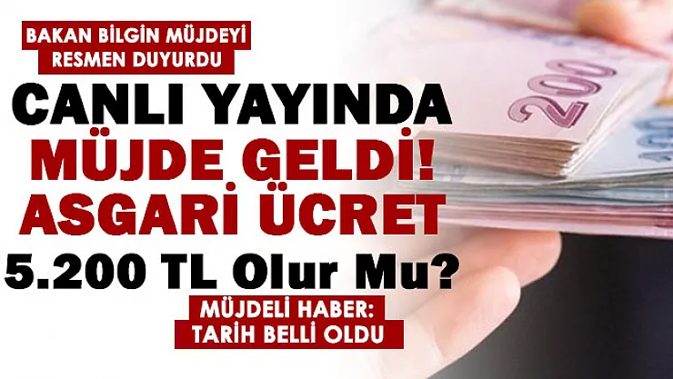 Son dakika gelişmesi! Bakan Bilgin canlı yayında asgari ücret müjdesini duyurdu: Tarih belli oldu! 2022 asgari ücret 5 bin 200 TL olacak mı?