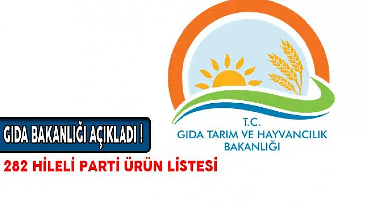 Son dakika: Gıda Bakanlığı 282 Hileli Ürünü Açıkladı!