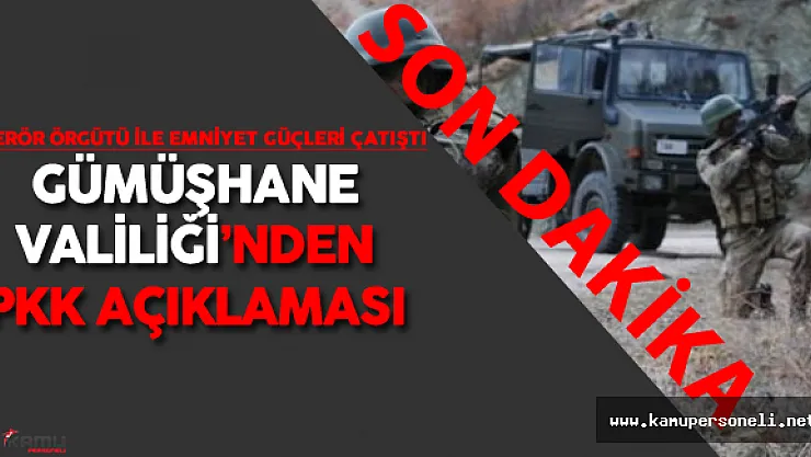 Son Dakika: Gümüşhane'de Terör Örgütü pkk Alarmı