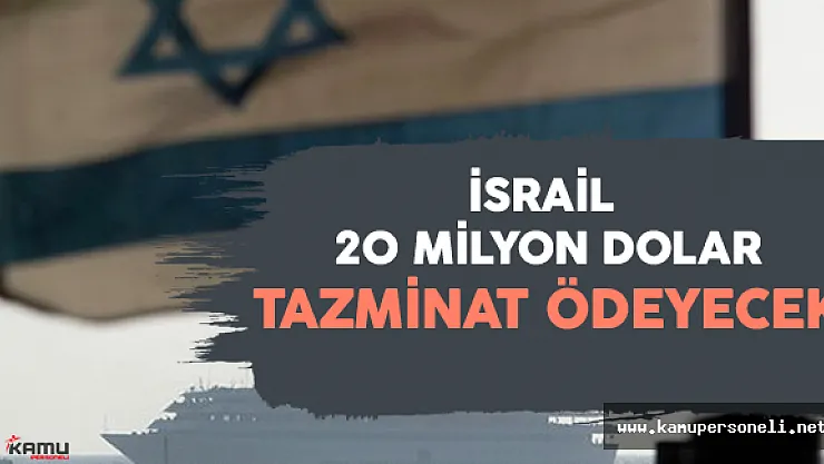 Son Dakika: İsrail'in Tazminat Ödemesine Dair Anlaşma Komisyondan Geçti