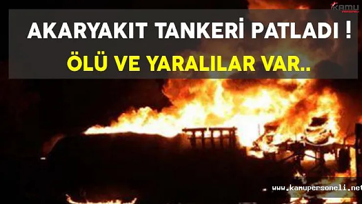 Son Dakika: İstanbul/Büyükçekmece'de Akaryakıt Tankeri Patladı !