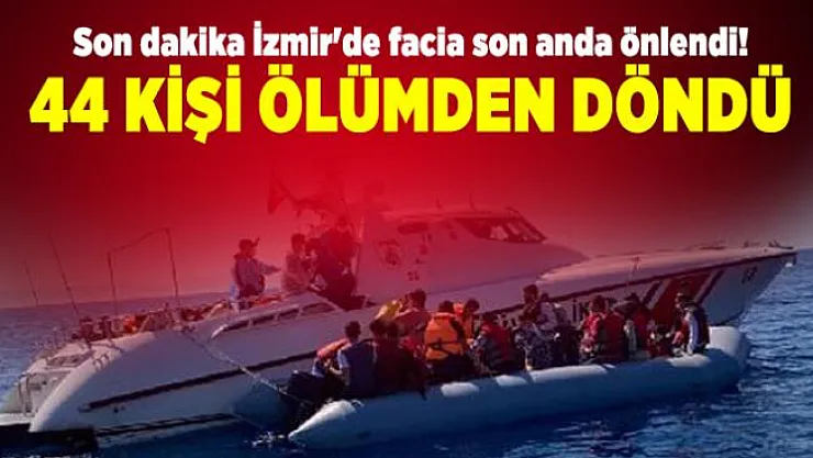 Son dakika İzmir'de facia son anda önlendi! 44 kişi ölümden döndü