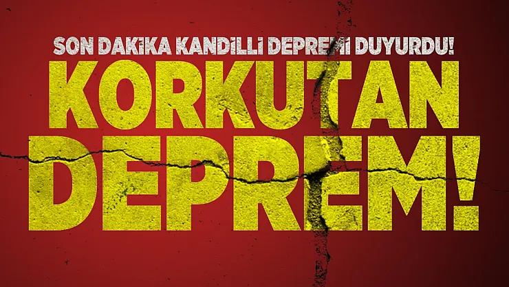 Son dakika Kandilli depremi duyurdu! Korkutan deprem!