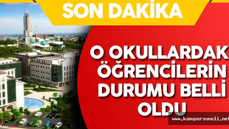 Son Dakika: Kapatılan Üniversitelerdeki Öğrencilerin Yerleştirileceği Üniversiteler Belirlendi