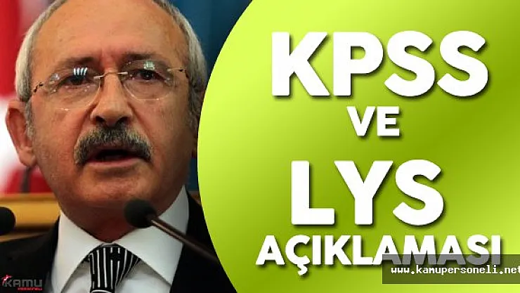 Son Dakika: Kılıçdaroğlu'ndan KPSS ve LYS Açıklaması !