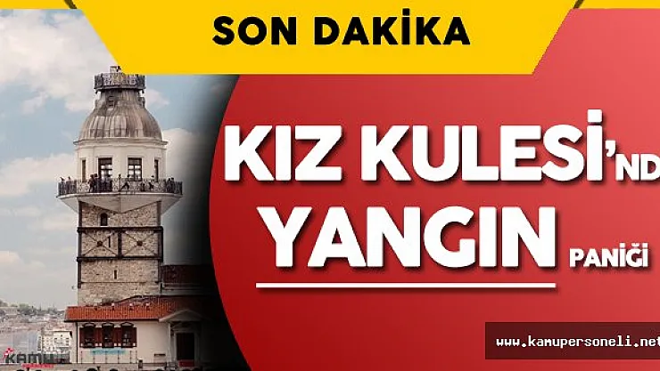 Son Dakika: Kız Kulesi'nde Yangın Çıktı