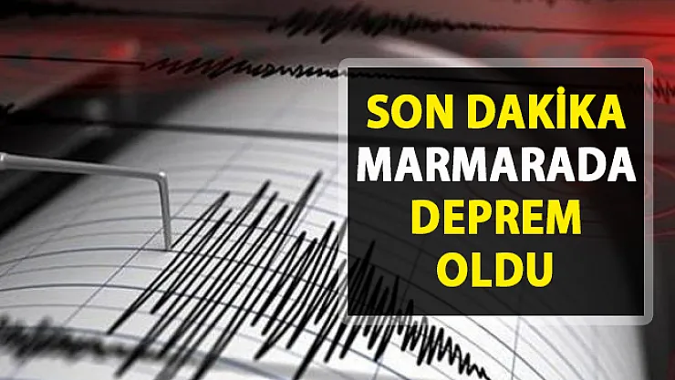 Son Dakika Marmara'da deprem