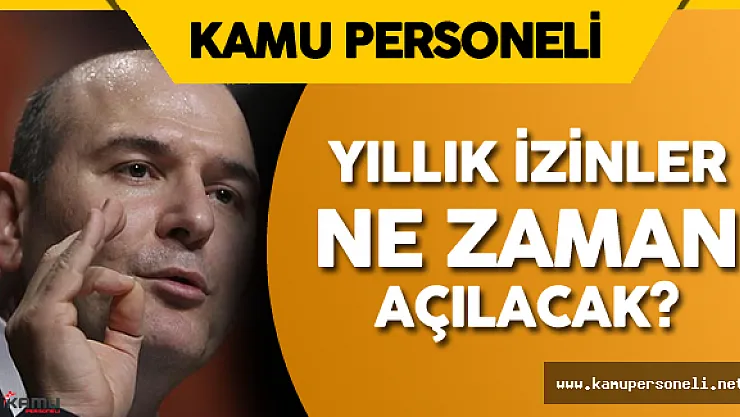 Son Dakika ! Memurların Yıllık İzinlerinin Kaldırılması Konusunda Yeni Gelişme