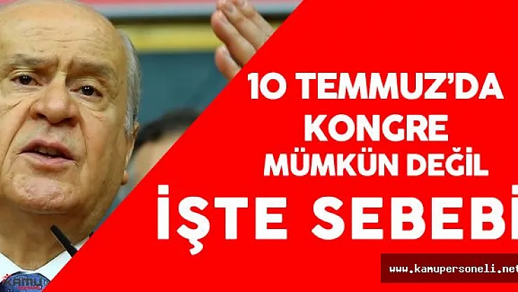 Son Dakika: MHP Genel Başkanı Devlet Bahçeli'den 10 Temmuz Kurultay Açıklaması