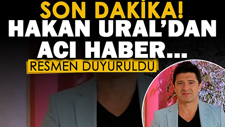 Son dakika: Resmen duyuruldu: Hakan Ural yoğun bakıma mı kaldırıldı? Açıklama geldi