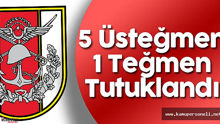 Son Dakika: Sivas'ta 5 Üsteğmen ve 1 Teğmen Tutuklandı