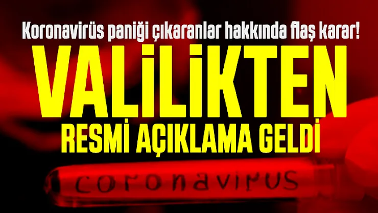 Son dakika Sivas'ta koronavirüs paniği çıkaranlar hakkında flaş karar! Valilikten resmi açıklama geldi