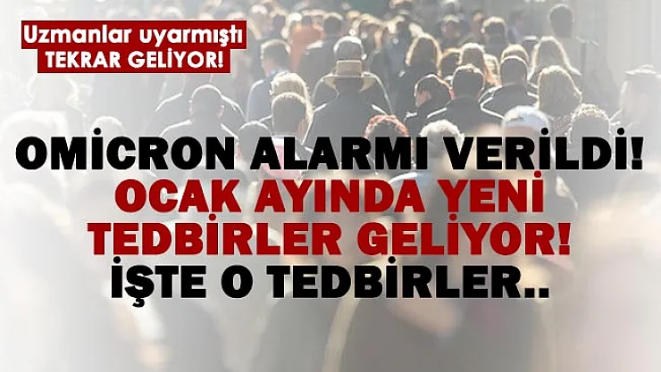 Son dakika ülkemizde Omicron alarmı verildi! Yeni tedbirler geliyor!