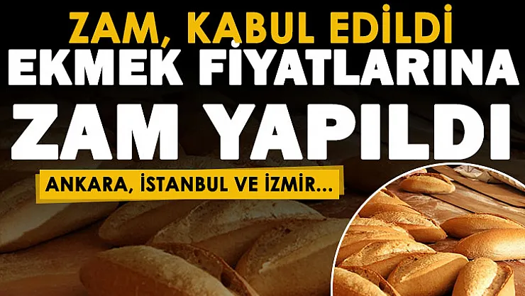 Son dakika: Zam teklifi kabul edildi! Ekmek fiyatlarına zam yapıldı: Yarından itibaren zamlı satılacak: Ankara, İstanbul ve İzmir...