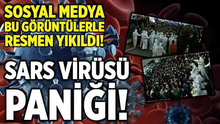 Sosyal medya bu görüntülerle yıkılıyor! Çin sars virüsü ortalığı karıştırdı! Belirtileri nedir, nasıl bulaşır?