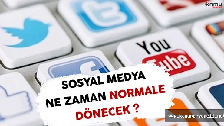 Sosyal Medya Ne Zaman Normale Dönecek ? ( Sosyal Medyaya Erişim Sıkıntısı Yaşanıyor )