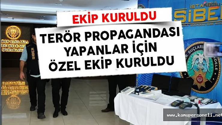 Sosyal Medyada Terör Propagandası Yapanlar İçin Keşif Timi Kuruldu