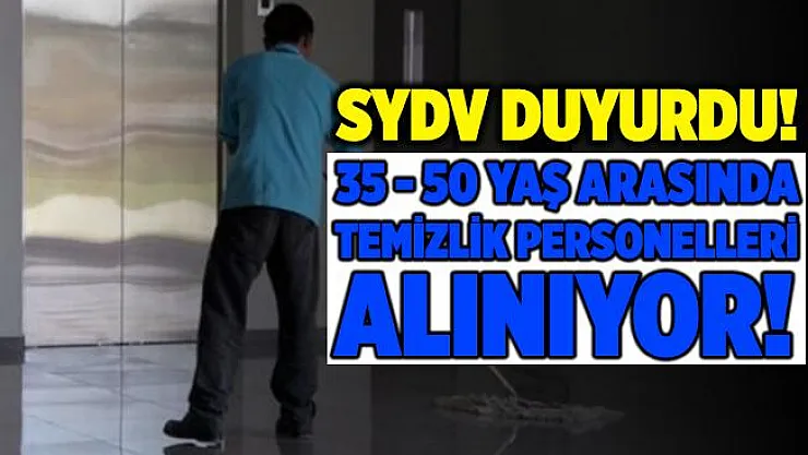 Sosyal Yardımlaşma ve Dayanışma Vakfına 35 - 50 yaş arası temizlik personelleri alınacak!