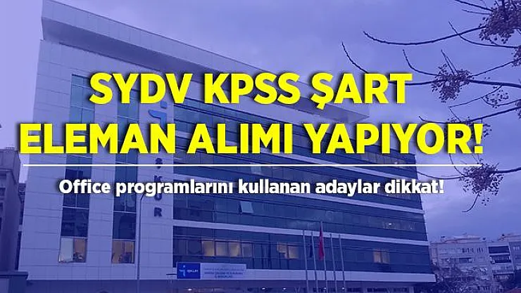 Sosyal Yardımlaşma ve Dayanışma Vakfı'na KPSS şartsız eleman alınıyor! Office programlarına hakim olan adaylar dikkat!