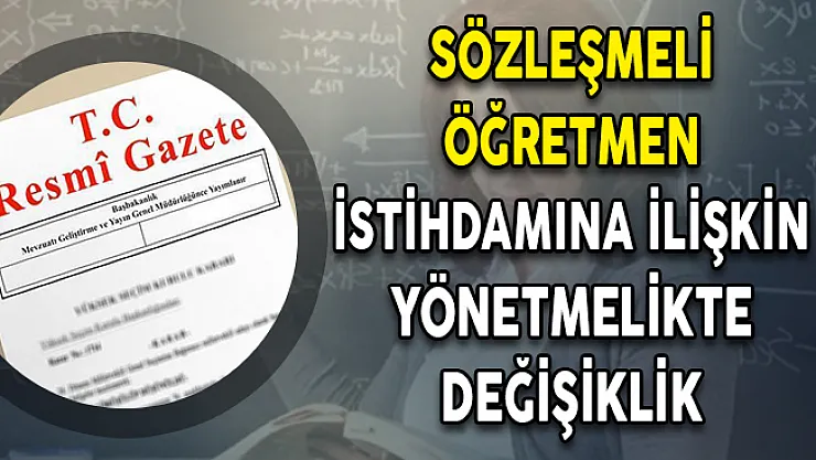 Sözleşmeli Öğretmen İstihdamına İlişkin Yönetmelikte Değişiklik