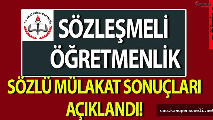 Sözleşmeli Öğretmenlik Mülakat Sonuçları Açıklandı !