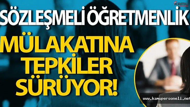 Sözleşmeli Öğretmenlik Mülakatına Adaylar Tepkilerini Göstermeye Devam Ediyorlar
