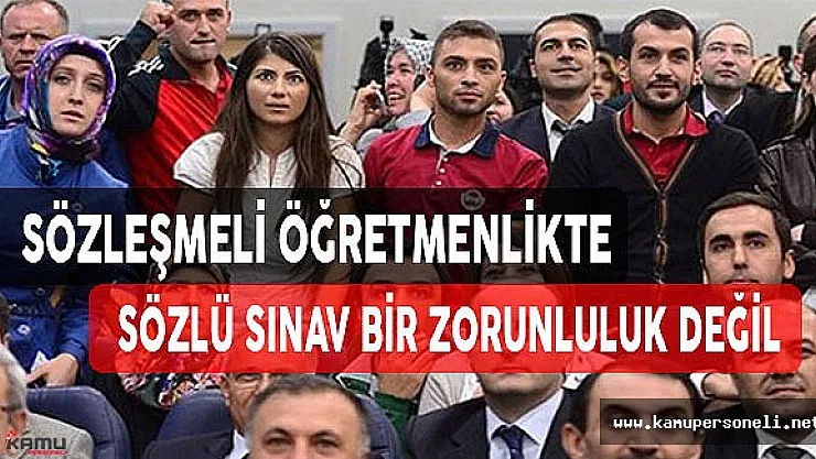 Sözleşmeli Öğretmenlikte Sözlü Sınav Bir Zorunluluk Değil