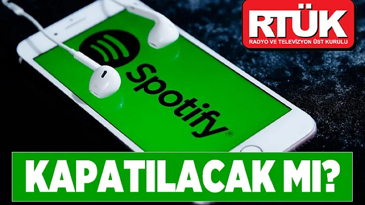 Spotify kapatılacak mı? RTÜK Duyurdu! Spotify hazırlıklara başladı