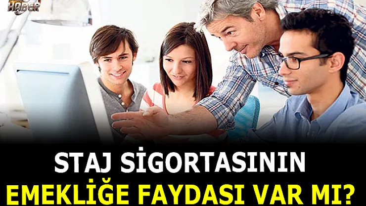 Staj sigortası SGK işe başlama tarihi olarak kabul edilir mi?