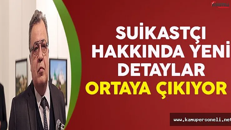 Suikastçı Hakkında Yeni Detaylar Ortaya Çıkıyor ! ( Rapor Alarak İşe Gitmemiş )