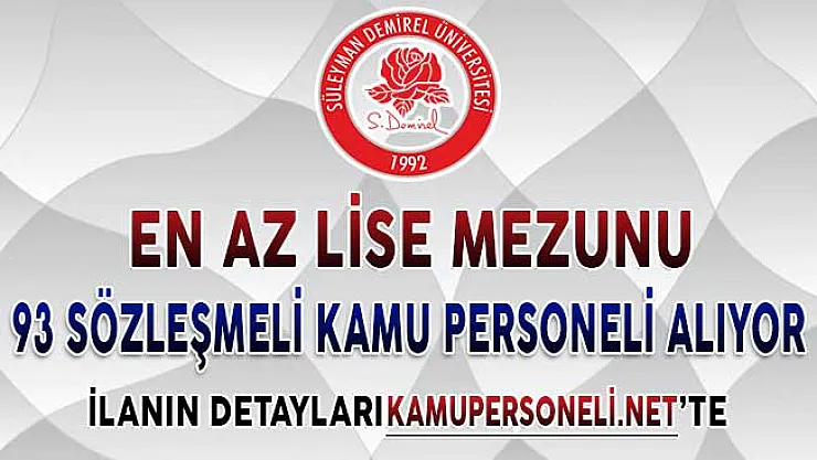 Süleyman Demirel Üniversitesi 93 Sözleşmeli Kamu Personeli Alımı Yapıyor