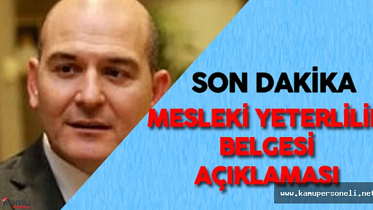 Süleyman Soylu'dan Son Dakika Mesleki Yeterlilik Belgesi Açıklaması